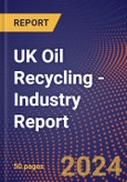 UK Oil Recycling - Industry Report- Product Image