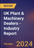 UK Plant & Machinery Dealers - Industry Report- Product Image