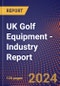 UK Golf Equipment - Industry Report - Product Image