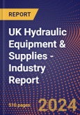 UK Hydraulic Equipment & Supplies - Industry Report- Product Image