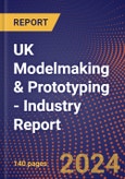 UK Modelmaking & Prototyping - Industry Report- Product Image
