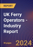 UK Ferry Operators - Industry Report- Product Image