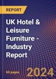 UK Hotel & Leisure Furniture - Industry Report- Product Image