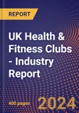 UK Health & Fitness Clubs - Industry Report- Product Image