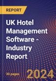 UK Hotel Management Software - Industry Report- Product Image