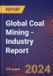 Global Coal Mining - Industry Report - Product Image