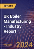 UK Boiler Manufacturing - Industry Report- Product Image