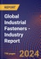 Global Industrial Fasteners - Industry Report - Product Image