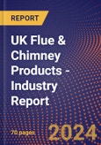 UK Flue & Chimney Products - Industry Report- Product Image