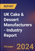 UK Cake & Dessert Manufacturers - Industry Report- Product Image