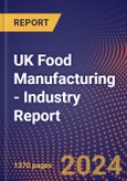 UK Food Manufacturing - Industry Report- Product Image