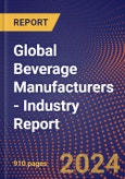 Global Beverage Manufacturers - Industry Report- Product Image