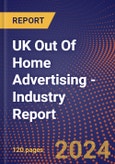 UK Out Of Home Advertising - Industry Report- Product Image