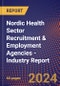 Nordic Health Sector Recruitment & Employment Agencies - Industry Report - Product Image