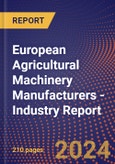 European Agricultural Machinery Manufacturers - Industry Report- Product Image