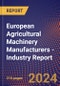 European Agricultural Machinery Manufacturers - Industry Report - Product Image