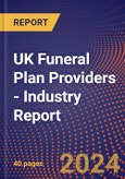 UK Funeral Plan Providers - Industry Report- Product Image