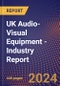 UK Audio-Visual Equipment - Industry Report - Product Image