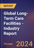 Global Long-Term Care Facilities - Industry Report- Product Image