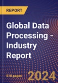 Global Data Processing - Industry Report- Product Image