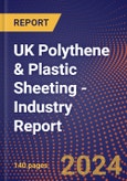 UK Polythene & Plastic Sheeting - Industry Report- Product Image