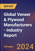 Global Veneer & Plywood Manufacturers - Industry Report- Product Image