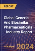 Global Generic And Biosimilar Pharmaceuticals - Industry Report- Product Image