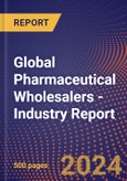 Global Pharmaceutical Wholesalers - Industry Report- Product Image