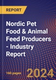 Nordic Pet Food & Animal Feed Producers - Industry Report- Product Image
