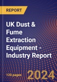 UK Dust & Fume Extraction Equipment - Industry Report- Product Image