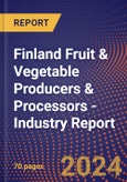 Finland Fruit & Vegetable Producers & Processors - Industry Report- Product Image