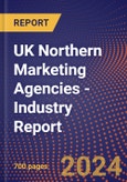 UK Northern Marketing Agencies - Industry Report- Product Image