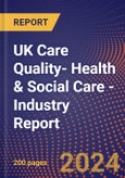 UK Care Quality- Health & Social Care - Industry Report- Product Image