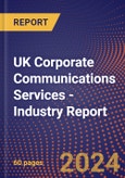 UK Corporate Communications Services - Industry Report- Product Image
