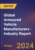 Global Armoured Vehicle Manufacturers - Industry Report- Product Image
