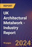UK Architectural Metalwork - Industry Report- Product Image