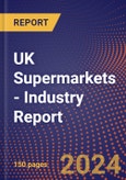UK Supermarkets - Industry Report- Product Image