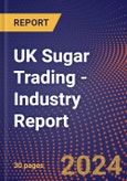 UK Sugar Trading - Industry Report- Product Image