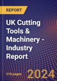 UK Cutting Tools & Machinery - Industry Report- Product Image
