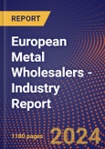 European Metal Wholesalers - Industry Report- Product Image