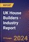 UK House Builders - Industry Report - Product Image
