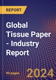 Global Tissue Paper - Industry Report- Product Image