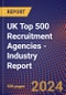 UK Top 500 Recruitment Agencies - Industry Report - Product Thumbnail Image