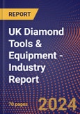 UK Diamond Tools & Equipment - Industry Report- Product Image