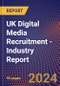 UK Digital Media Recruitment - Industry Report - Product Image