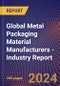 Global Metal Packaging Material Manufacturers - Industry Report - Product Image