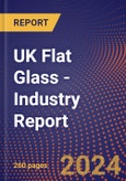 UK Flat Glass - Industry Report- Product Image