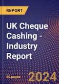 UK Cheque Cashing - Industry Report- Product Image