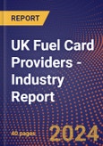 UK Fuel Card Providers - Industry Report- Product Image