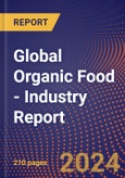 Global Organic Food - Industry Report- Product Image